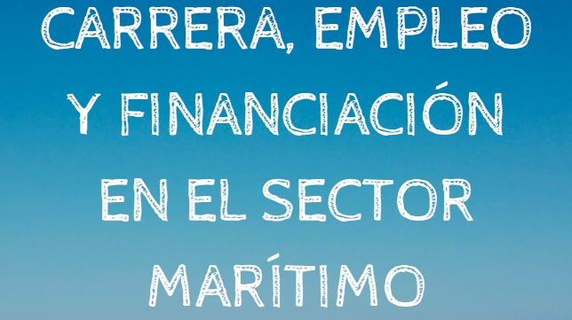 Oportunidades de empleo y financiación el sector marítimo, este viernes en Navales