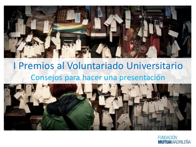 VII PREMIOS AL VOLUNTARIADO UNIVERSITARIO. FUNDACIÓN MUTUA MADRILEÑA